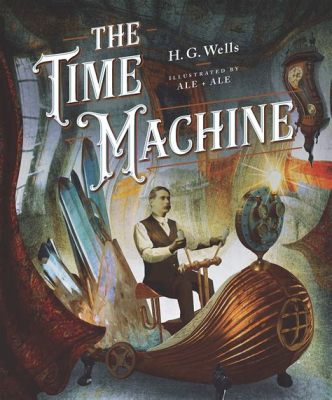  The Time Machine của H.G Wells: Một Cuộc Du Hành Lạ Lùng Qua Thời Gian và Về bản Chất Con Người!